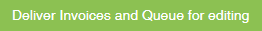 Deliver_Invoices_and_Queue_for_Editing_button.png