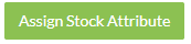 Assign Stock Attribute Button